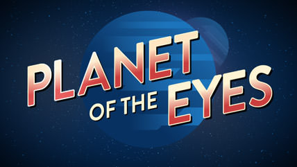 Planet of the Eyes Preview